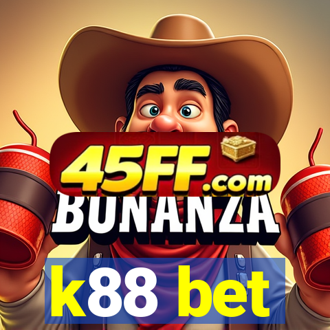 k88 bet
